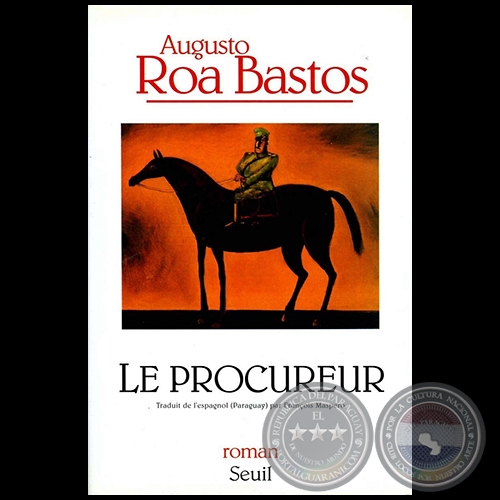 LE PROCUREUR - Autor: AUGUSTO ROA BASTOS - Año 1997